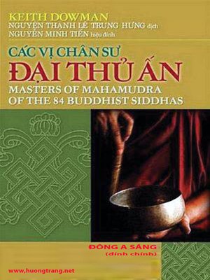 cover image of Các vị chân sư đại thủ ấn.(Masters of Mahamudra of the Eighty-four Buddhist Siddhas)